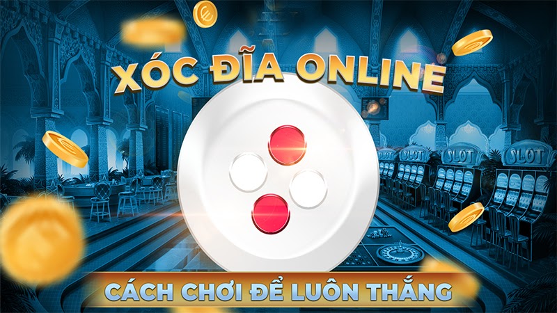 Xóc đĩa truyền thống là gì?